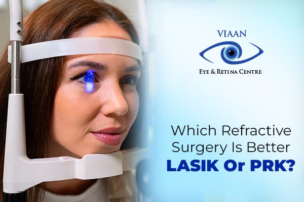 Which Refractive Surgery Is Better – LASIK Or PRK?