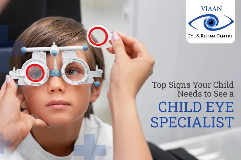 Top Signs Your Child Needs to See a Child Eye Specialist