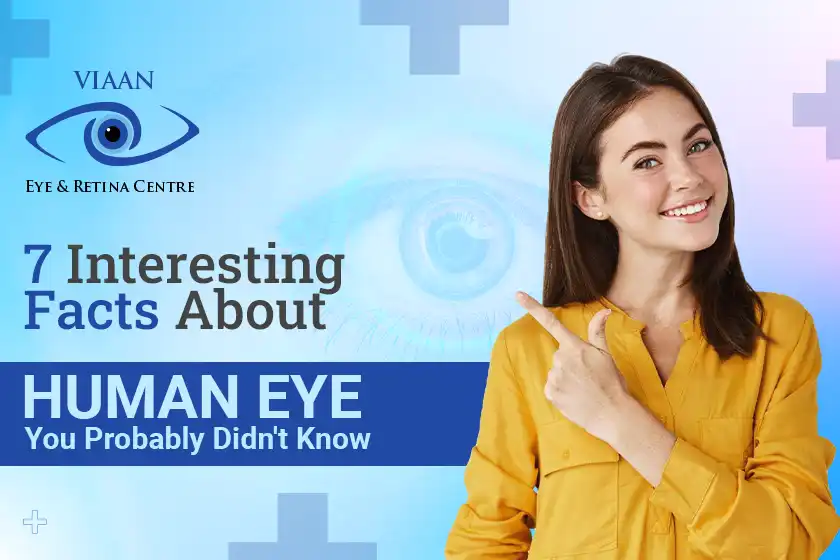 7 Interesting Facts About Human Eye You Probably Didn’t Know