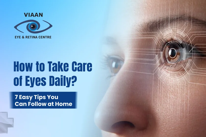 How to take care of eyes daily?